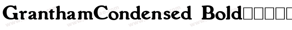 GranthamCondensed Bold字体转换